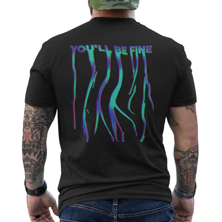You'll Be Fine Aesthetically Pleasingaporwave Trippy Meme メンズTシャツ バックプリント