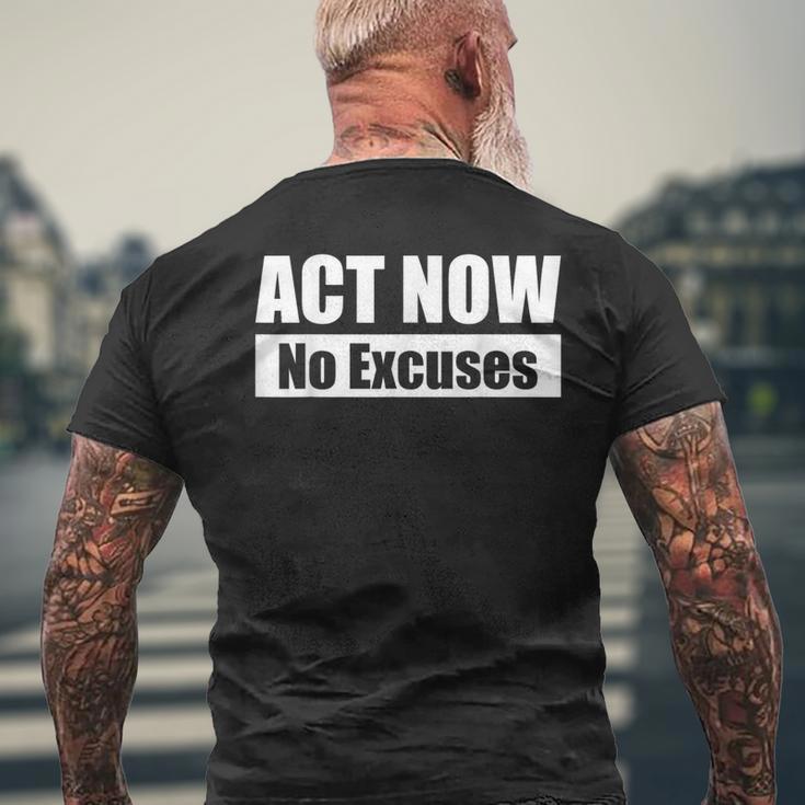 Act Now No Excuses 今すぐ行動 – 言い訳は無用 英語 黒 他カラー メンズ レディース メンズTシャツ バックプリント 高齢者への贈り物