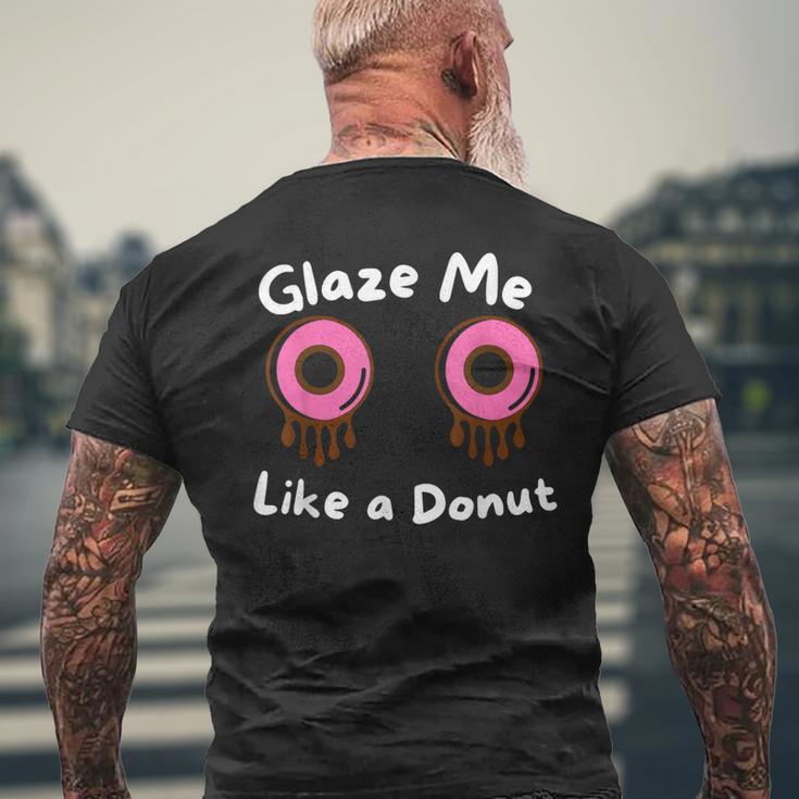 Glaze Me Like A Donut assy Dirty Jokes About Doonut。 メンズTシャツ バックプリント 高齢者への贈り物
