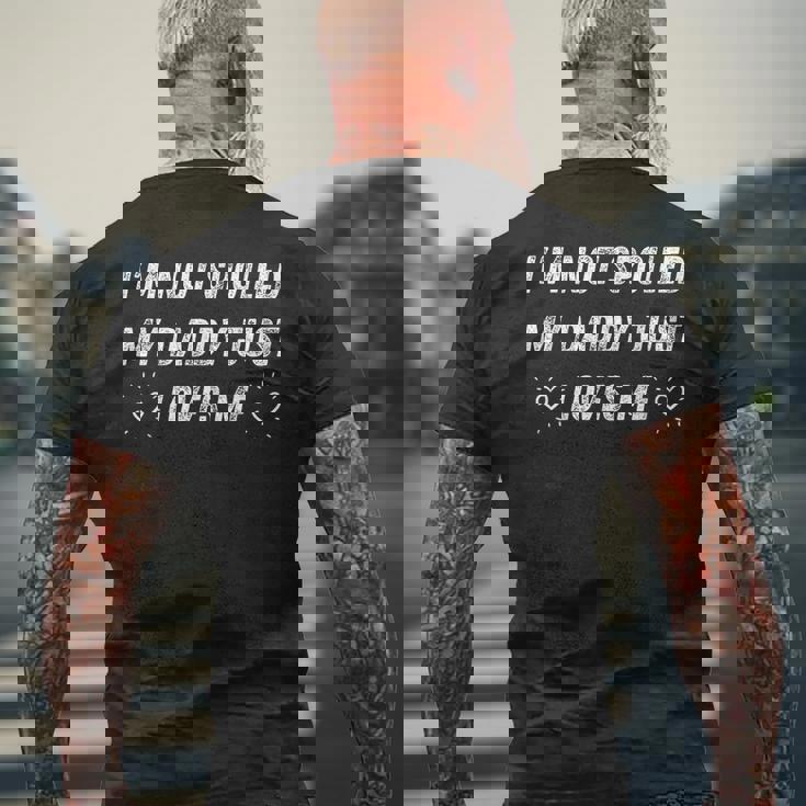 I'm Notpoiled My Daddy Just Loves Me 面白い父の日 メンズTシャツ バックプリント 高齢者への贈り物