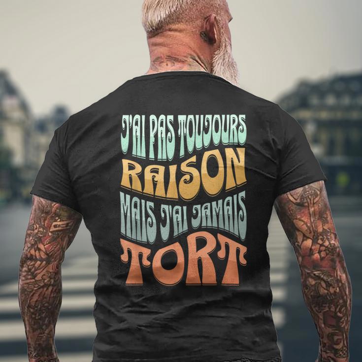 J’Ai Pas Toujours Raison Mais J'ai Jamais Tort Humour T-shirt imprimé au dos Cadeaux pour les vieillards