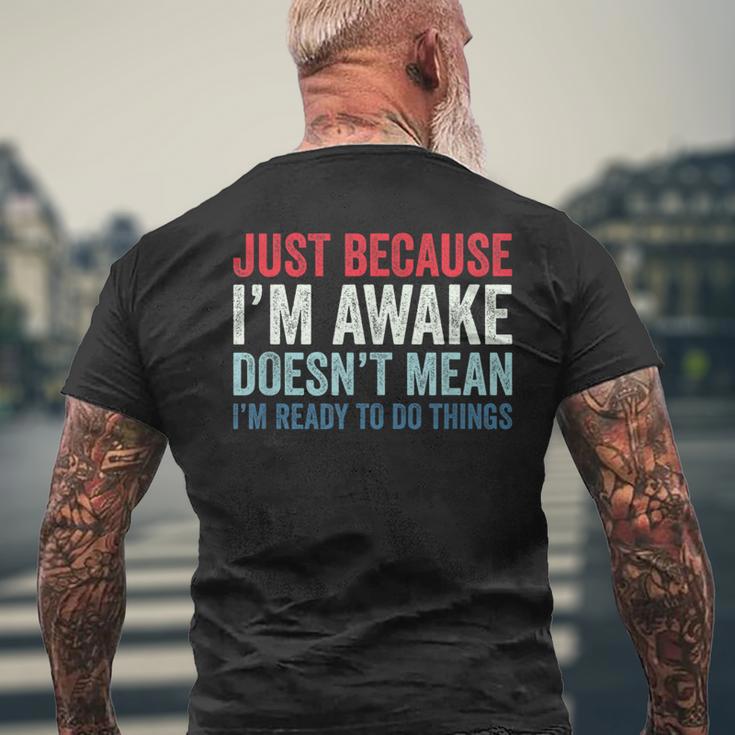 Just Because I'm Awake メンズTシャツ バックプリント 高齢者への贈り物