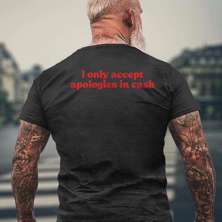 I Only Accept Apologies In Cash Y2k Aesthetic Iconiclogan メンズTシャツ バックプリント 高齢者への贈り物