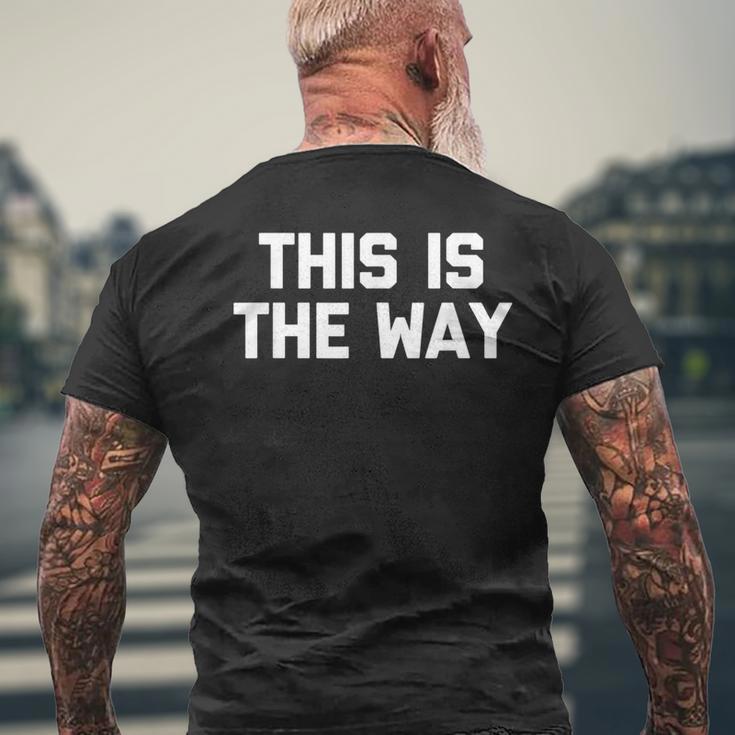 This Is The Way 面白いことわざ皮肉なノベルティ メンズTシャツ バックプリント 高齢者への贈り物