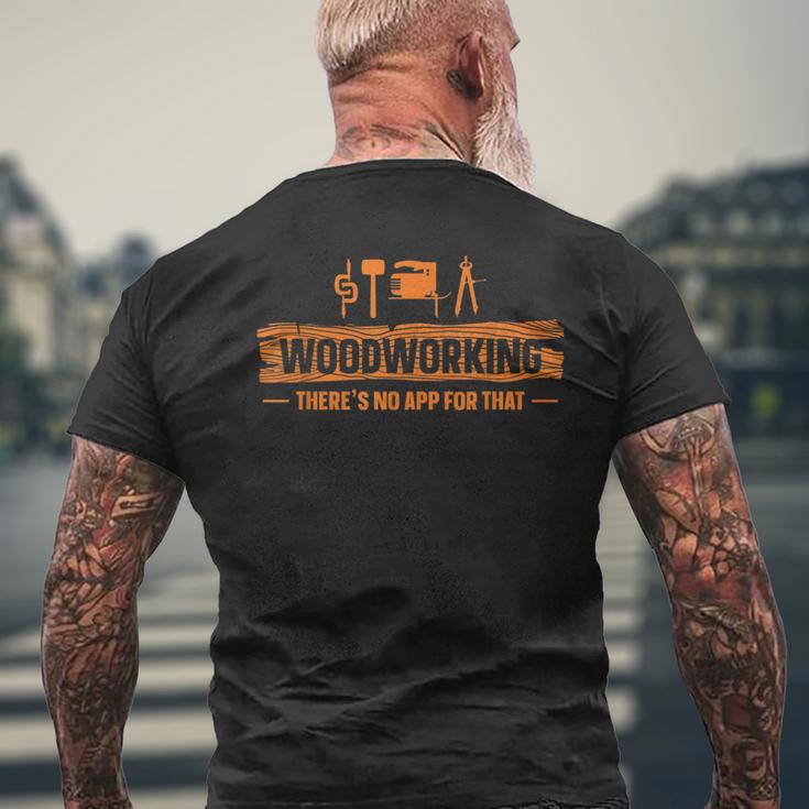 Woodworking There's No App丸ノコ ジグソー 木工細工 メンズTシャツ バックプリント 高齢者への贈り物