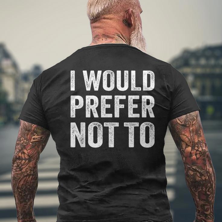 I Would Prefer Not To arcasticarcasmassyaying メンズTシャツ バックプリント 高齢者への贈り物