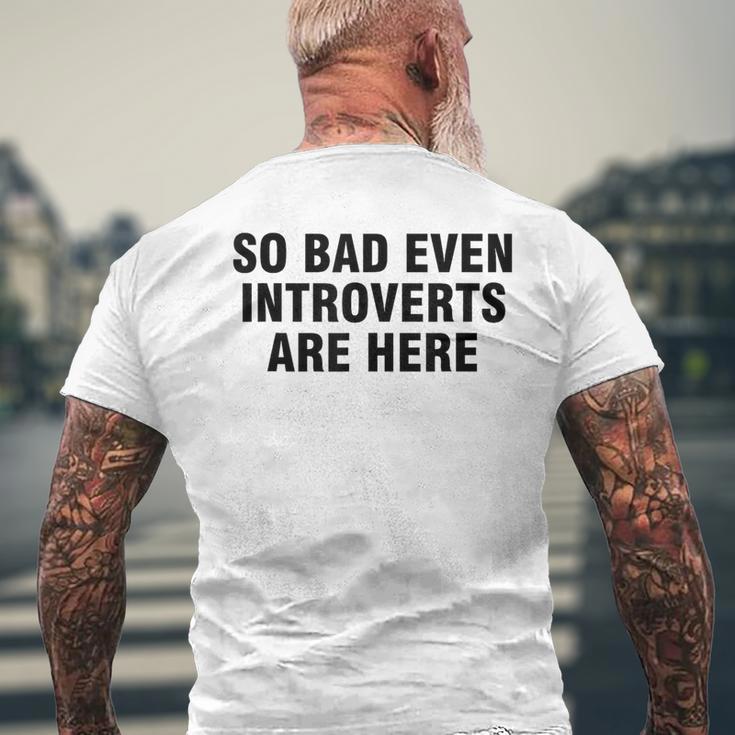 So Bad Even Inroverts Are Here メンズTシャツ バックプリント 高齢者への贈り物