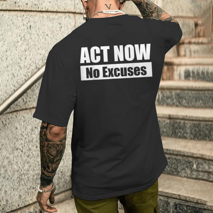 Act Now No Excuses 今すぐ行動 – 言い訳は無用 英語 黒 他カラー メンズ レディース メンズTシャツ バックプリント 彼への贈り物