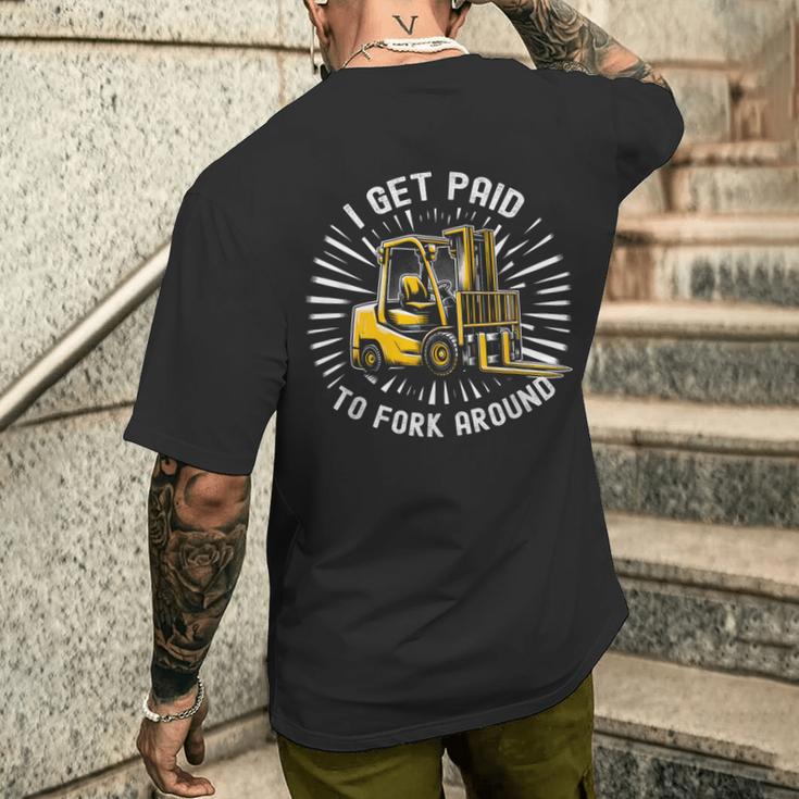 Get Paid To Fork Around 認定フォークリフトドライバーオペレーター メンズTシャツ バックプリント 彼への贈り物