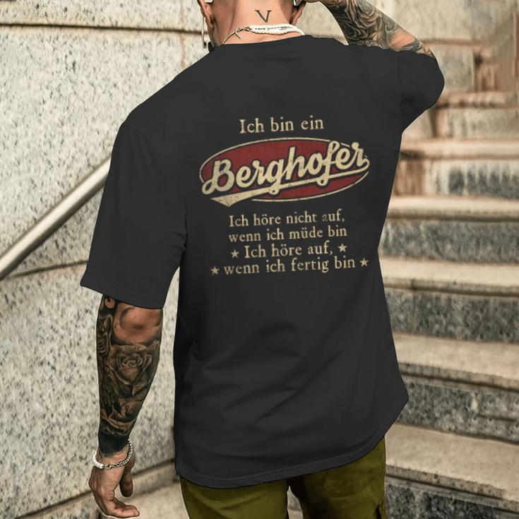 Ich Bin Ein Berghofer Ich Höre Nicht AufWenn Ich Müde Bin Ich Höre Auf Berghofer Name Heren T-shirt met print op de achterkant Geschenke für Ihn