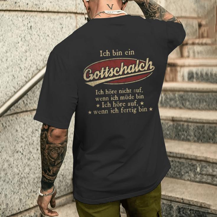 Ich Bin Ein Gottschalch Ich Höre Nicht AufWenn Ich Müde Bin Ich Höre Auf Gottschalch Name Heren T-shirt met print op de achterkant Geschenke für Ihn