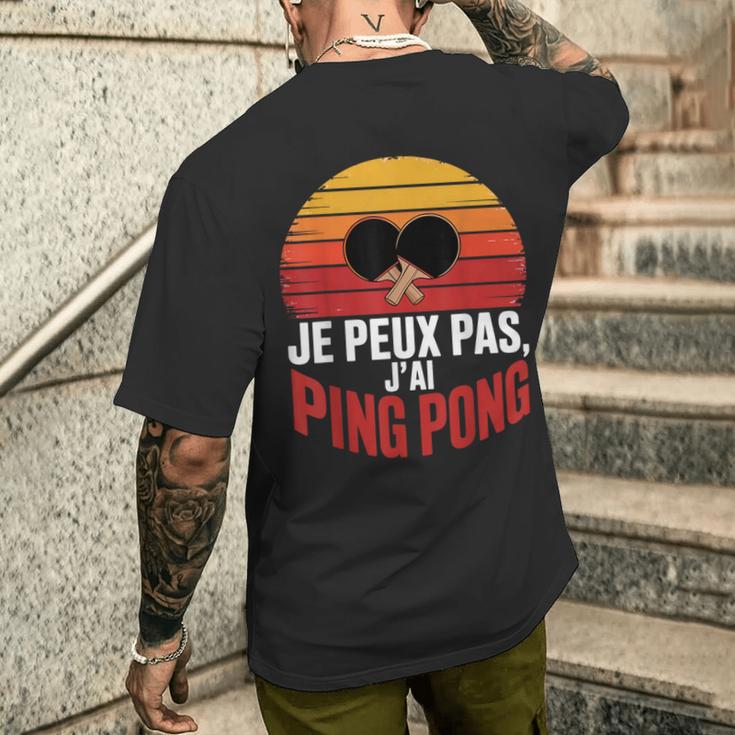 Je Peux Pas J'ai Ping Pong Idee Cadeau Humour T-shirt imprimé au dos Cadeaux pour lui