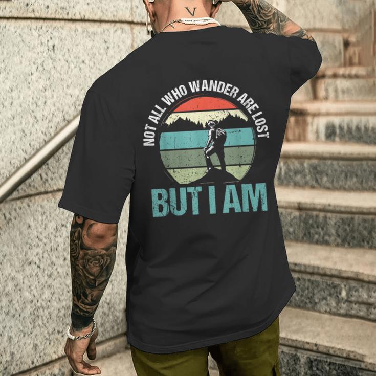 Not All Who Wander Are Lost But I Am ファニーハイキング メンズTシャツ バックプリント 彼への贈り物