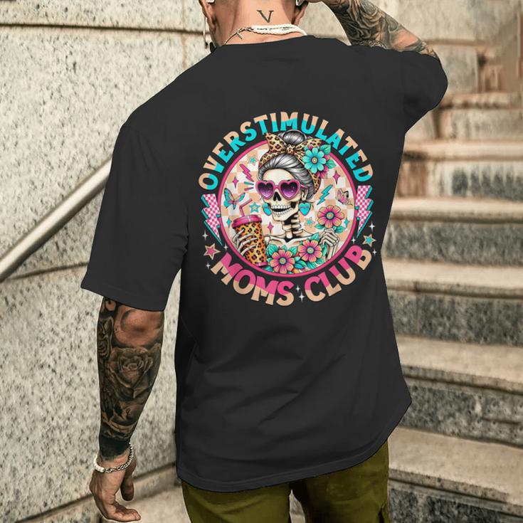 Overstimulated Moms Club Mental Health Skeleton Men's T-shirt Back Print Gifts for Him