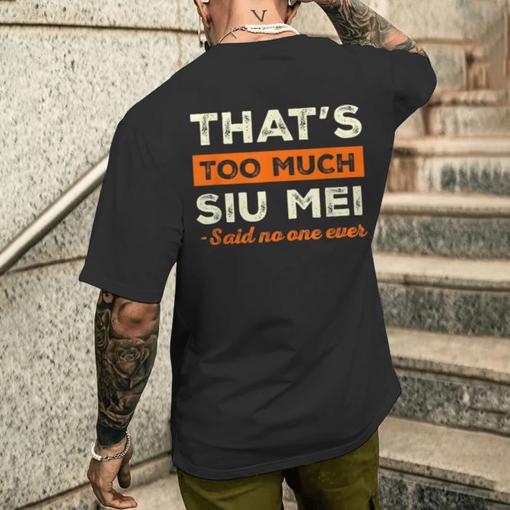 That's Too Muchiu Mei おもしろ バーベキュー ユーモア 中華料理 メンズTシャツ バックプリント 彼への贈り物