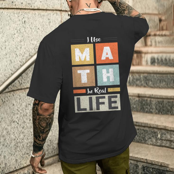 I Use Math In Real Life 面白い 数学者 先生 学生 メンズTシャツ バックプリント 彼への贈り物
