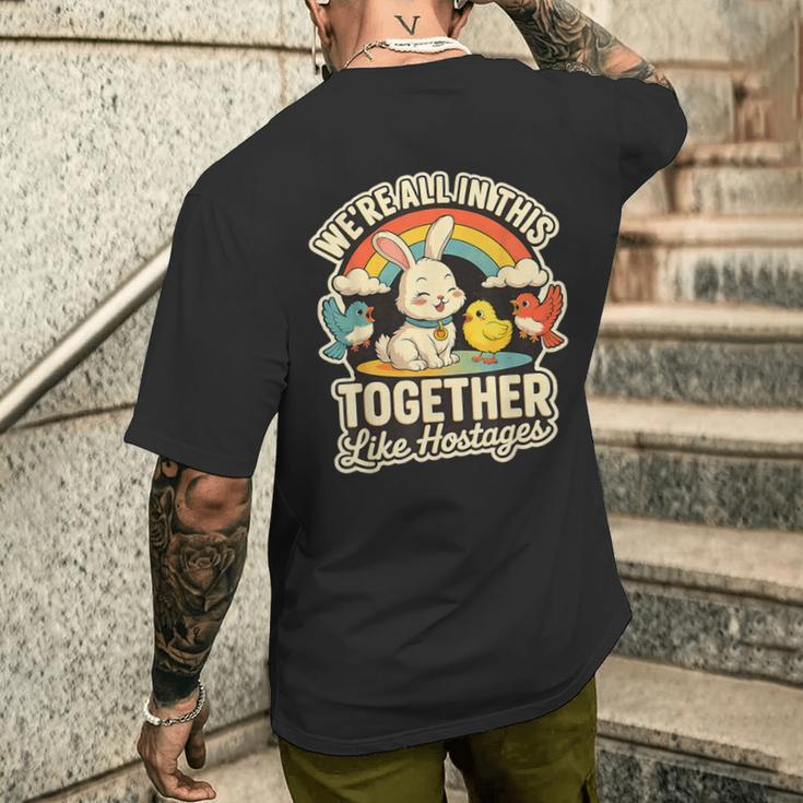 We're All In This Together Like Hostages Humor メンズTシャツ バックプリント 彼への贈り物
