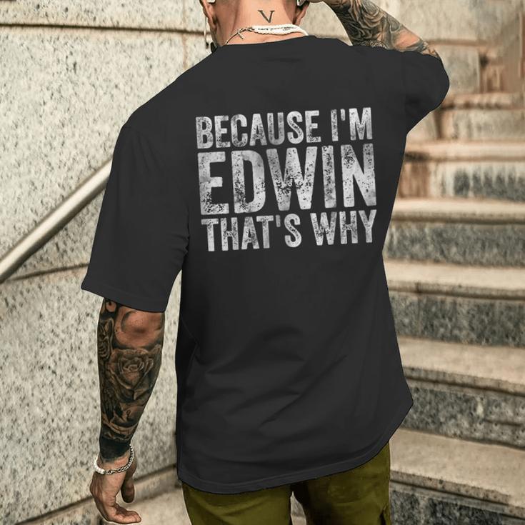 面白い名前入りシャツ Because I'm Edwin That's Why メンズTシャツ バックプリント 彼への贈り物