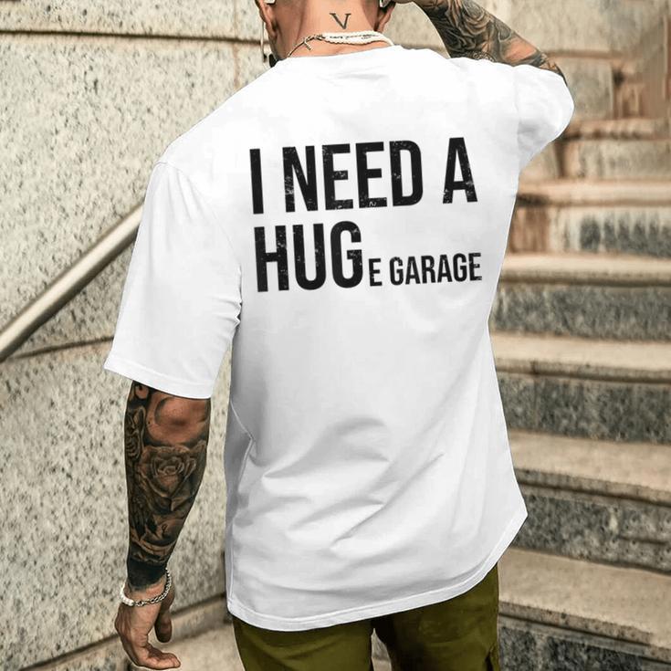 I Need A Huge Garage 面白い 車 バイク 整備士 工房 引用 メンズTシャツ バックプリント 彼への贈り物