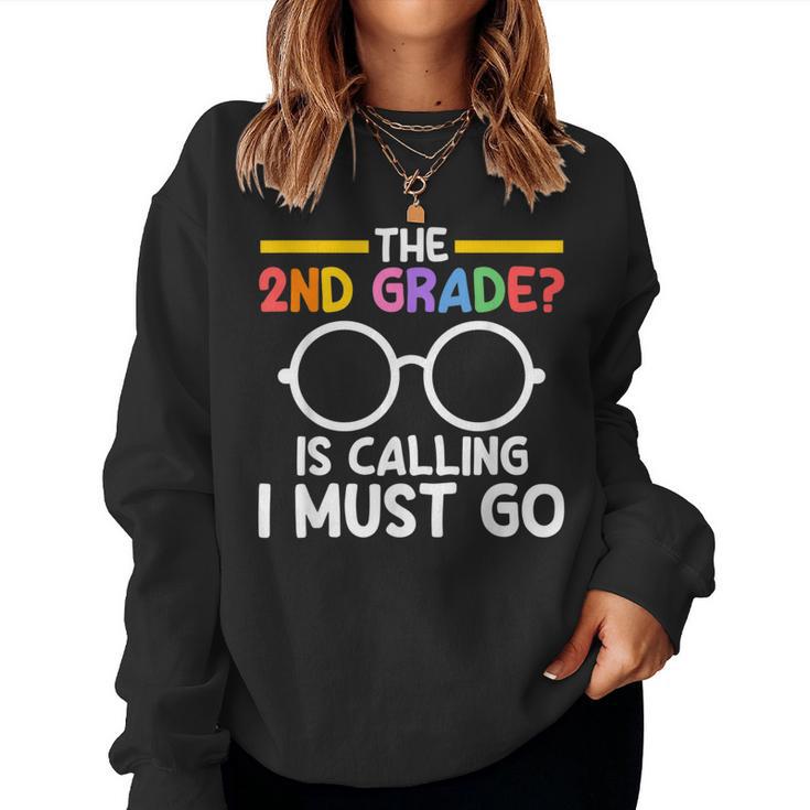 The 2Nd Grade Is Calling I Must Go First Grade Graduation レディーススウェットシャツ