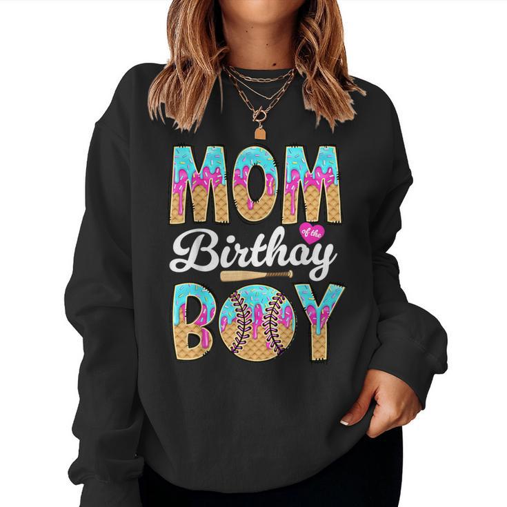 Baseball Ice Cream Drip Mom Of The Birthday Boy Baseball Women Sweatshirt