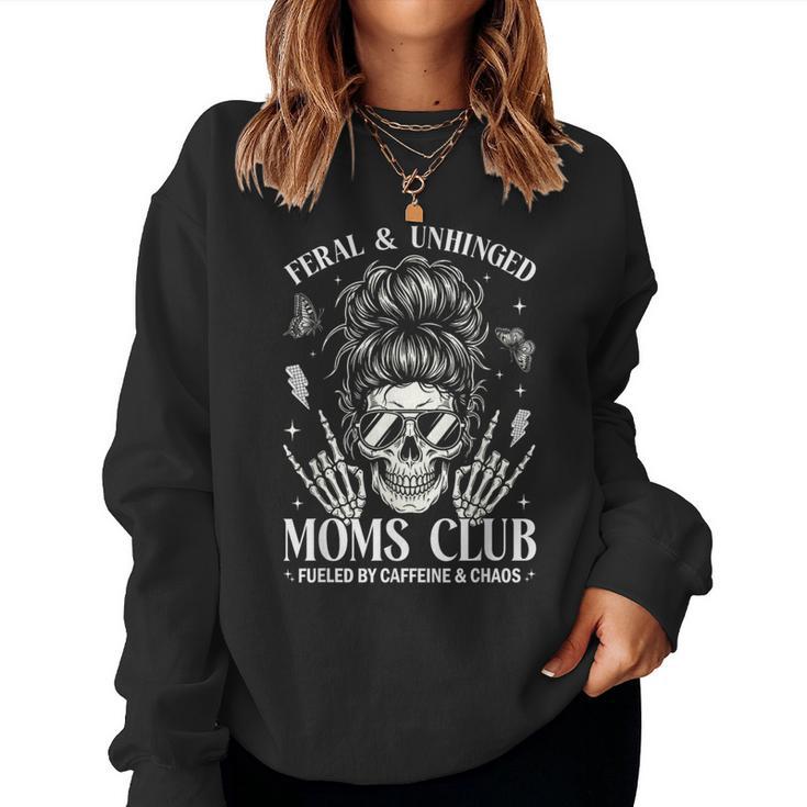Feral And Unhinged Moms Club Mom Skeleton Coffee Women Sweatshirt
