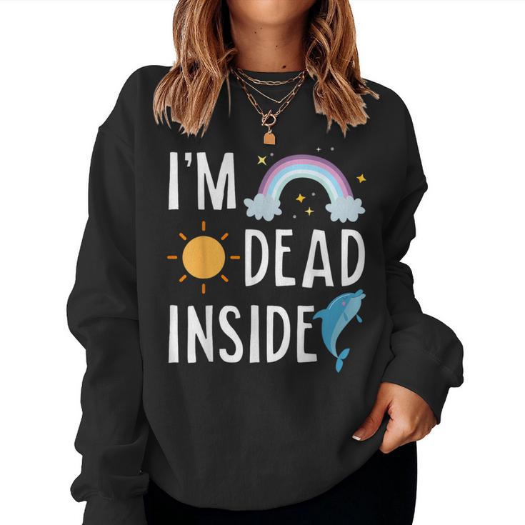 I'm Dead Inside Happy Rainbowunshine Dolphin ファニーtシャツ レディーススウェットシャツ