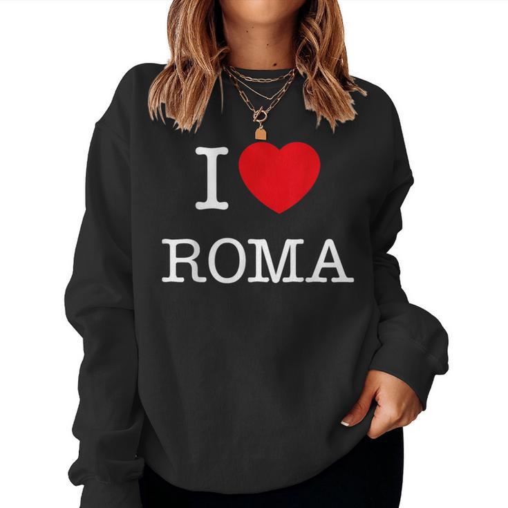 I Love Roma Graphic Novelty & Cool s レディーススウェットシャツ