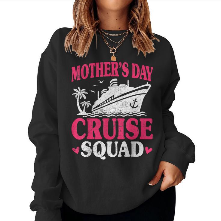 Mother's Day Cruise Squad Cruise Trip Vacation Mom Women Sweatshirt