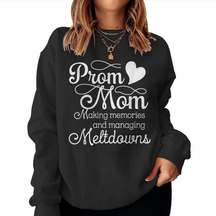Prom Night Mom Prom Queen Mom Prom Preparation Mom Duties Women Sweatshirt