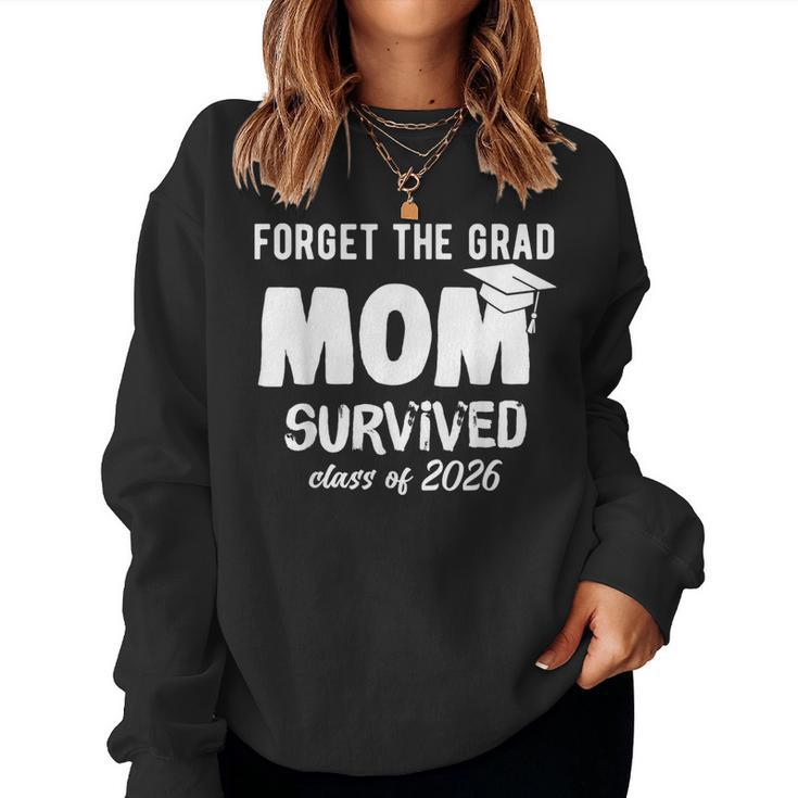 Proud Mom Of A 2026 Graduate 2026 Graduation Women Sweatshirt
