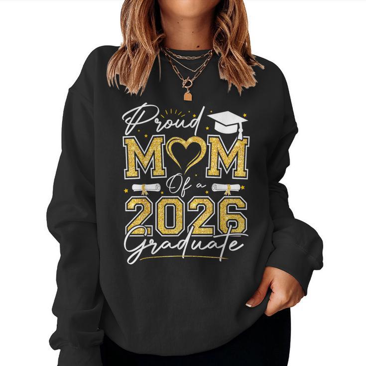 Proud Mom Of A 2026 Graduate Senior 2026 Gold Vibes Women Sweatshirt