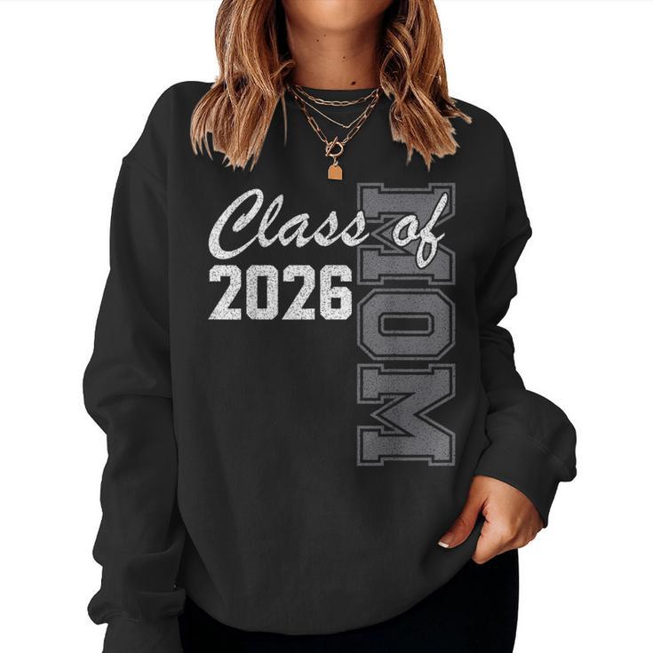 Proud Mom Of Class Of 2026 Senior Mom 2026 Graduation Women Sweatshirt