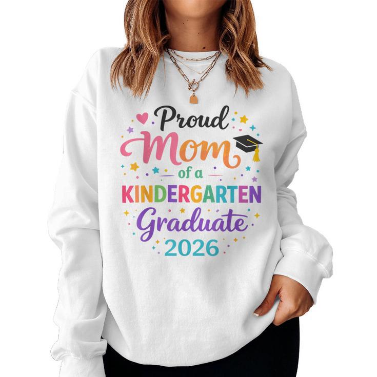 Colorful Proud Mom Of A Kindergarten Graduate 2026 Grad Women Sweatshirt