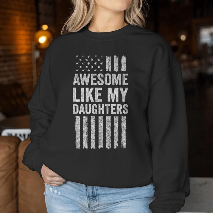 Awesome Like My Daughters American Flag Proud Mom Dad Women Sweatshirt Unique Gifts