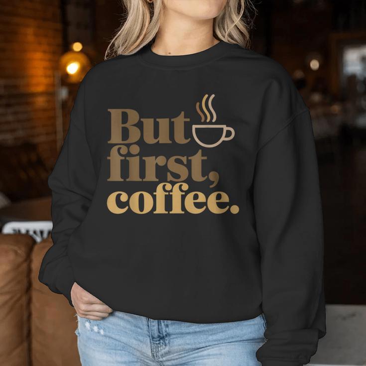 But First Coffeeしかし、最初のコーヒー 面白いコーヒーの引用 モーニングカフェイン愛好家 レディーススウェットシャツ 面白い贈り物