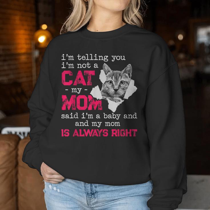 I'm Telling You I'm Not A Cat My Momaid I'm A Baby 面白い レディーススウェットシャツ 面白い贈り物