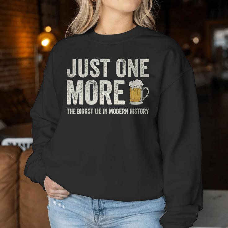 Just One More Beer The Biggest Lie In Modern History Women Sweatshirt Funny Gifts