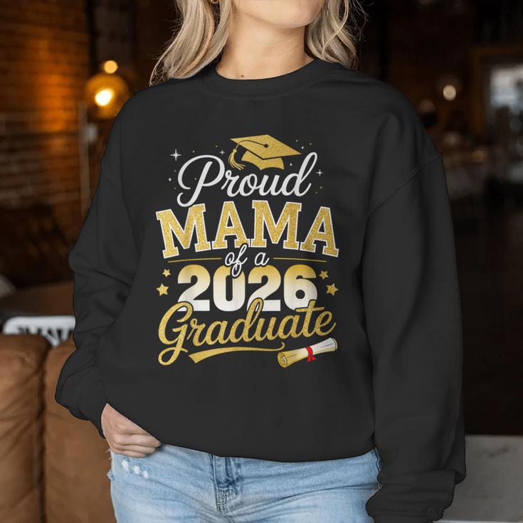 Proud Mama Of A Class Of 2026 Graduate Senior Graduation Women Sweatshirt Funny Gifts