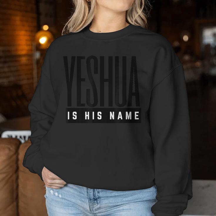 Yeshua Is His Name Jesus Christian Faith 引用句 インスピレーション レディーススウェットシャツ 面白い贈り物