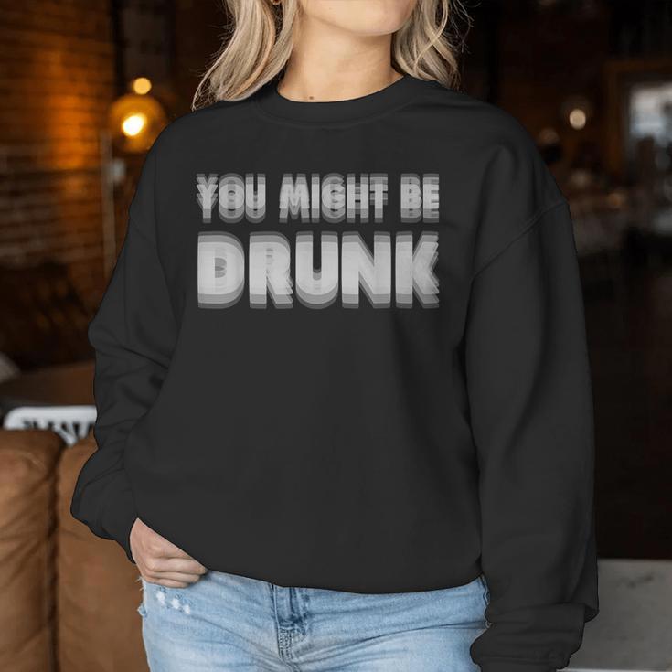 You Might Be Drunk アルコールビールパーティー レディーススウェットシャツ 面白い贈り物