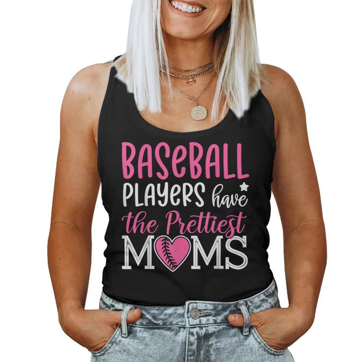 Baseball Players Have The Prettiest Moms Baseball Mama Women Tank Top