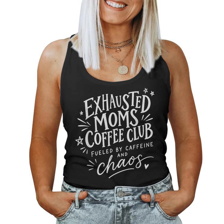Exhausted Moms Coffee Club Joke For Tired Mother Women Tank Top