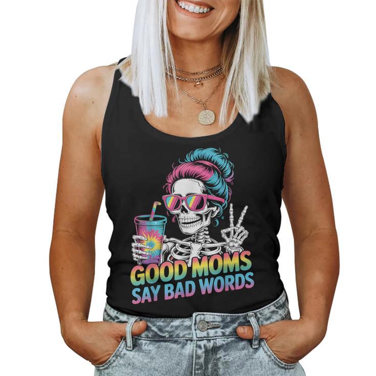 Good Moms Say Bad Words Messy Bun Mom Skeleton Women Tank Top