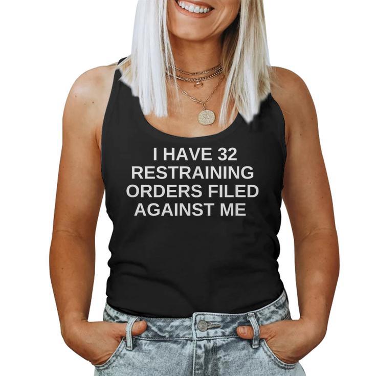 I Have 32 Restraining Orders Filled Against Me Offensiveギフト レディースタンクトップ