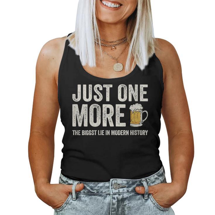 Just One More Beer The Biggest Lie In Modern History Women Tank Top