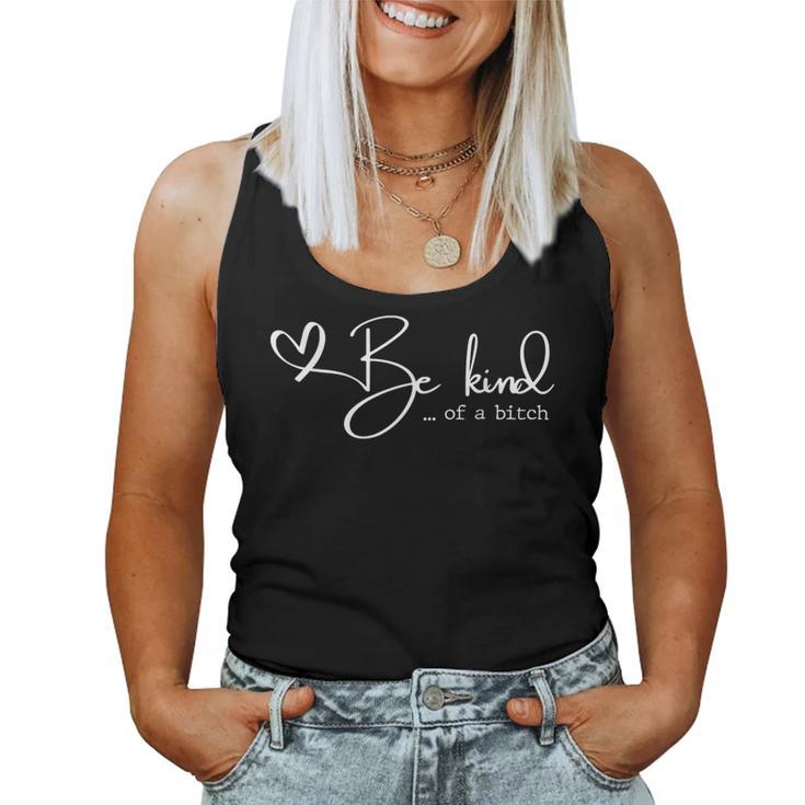 Be Kind Of A Bitch Mom Saying Quote Women Tank Top