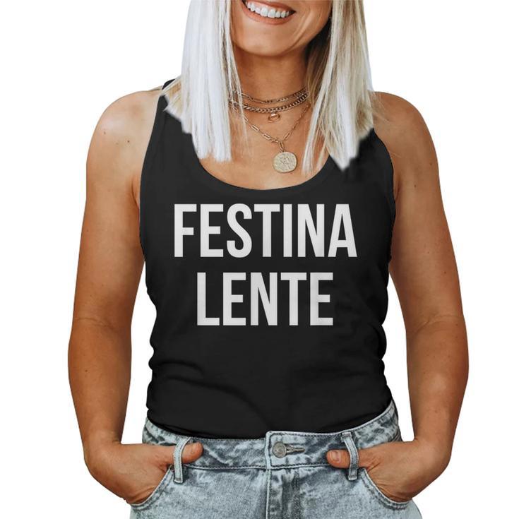 Make Hastelowly Festina Lente ラテン語インスピレーション引用 レディースタンクトップ