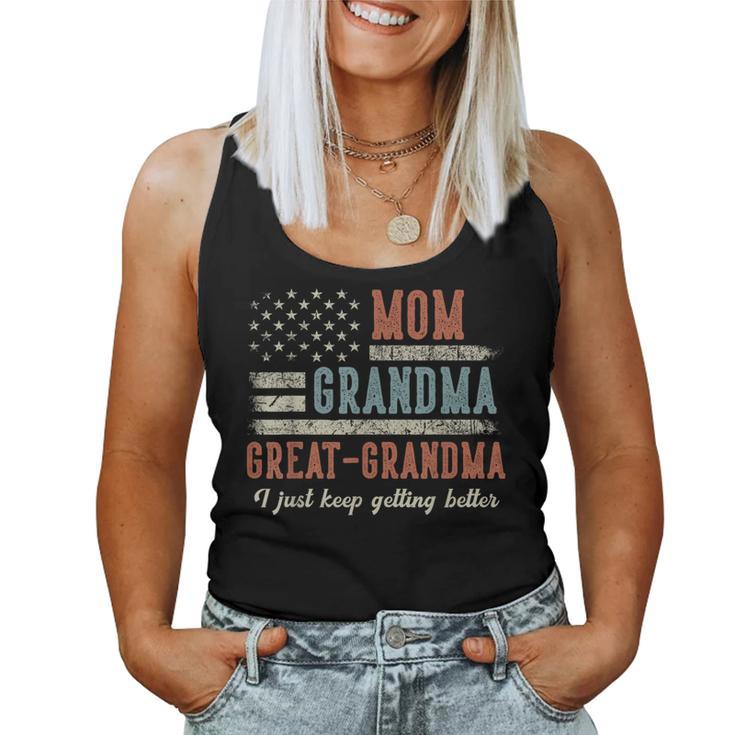 Mom Grandma Great Grandma Us Flag I Just Keep Getting Better Women Tank Top