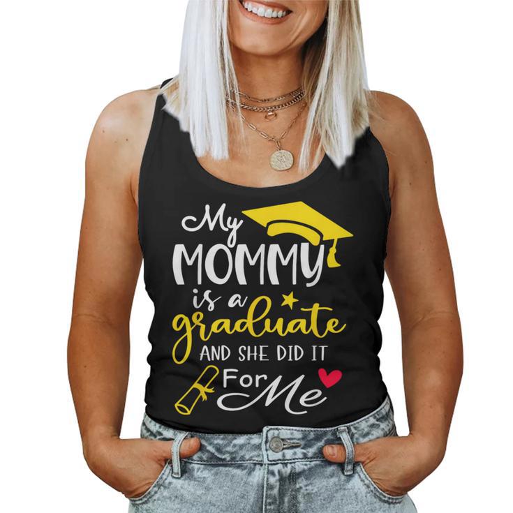 My Mommy Did It Graduated Mom Proud Children Graduation Women Tank Top
